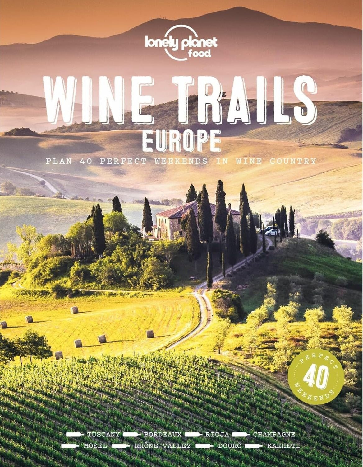 Lonely Planet - Wine Trails - Europe: Plan 40 Perfect Weekends in Wine Country - Lacbleu Wines - 1788689461 - 1788689461