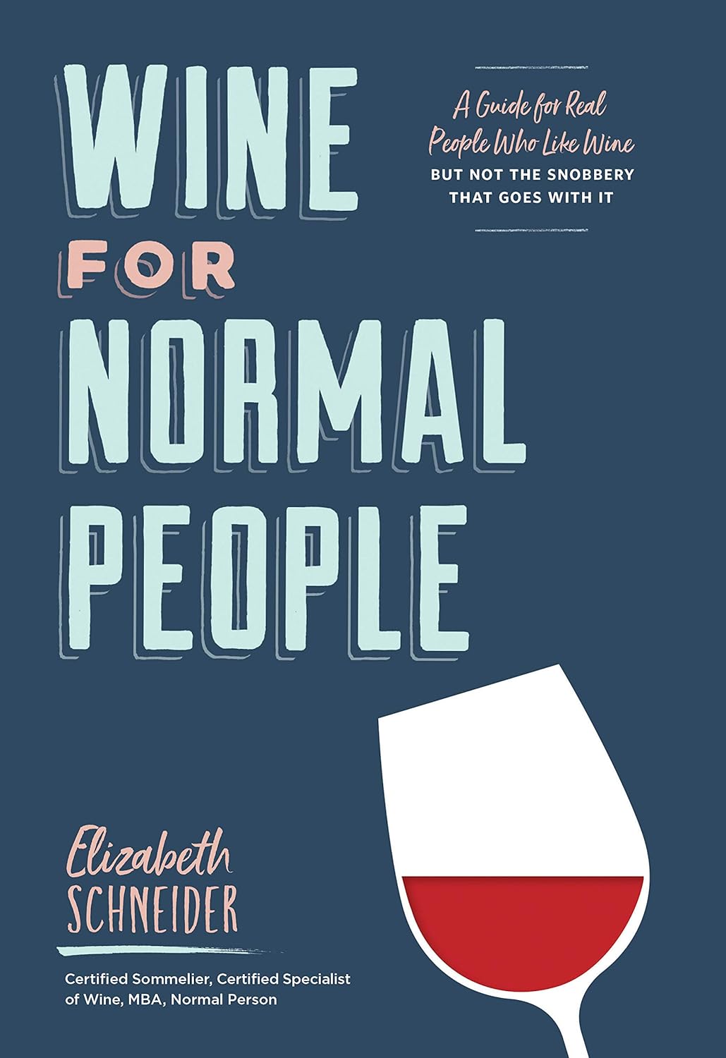 Chronicle Books - Wine for Normal People - Lacbleu Wines - B9781452171340 - 9781452171340