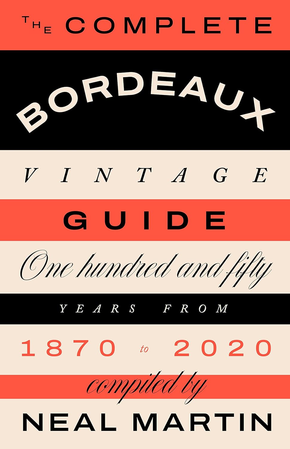 Quadrille - The Complete Bordeaux Vintage Guide: 150 Years from 1870 to 2020 - Lacbleu Wines - B9781787139800 - 9781787139800