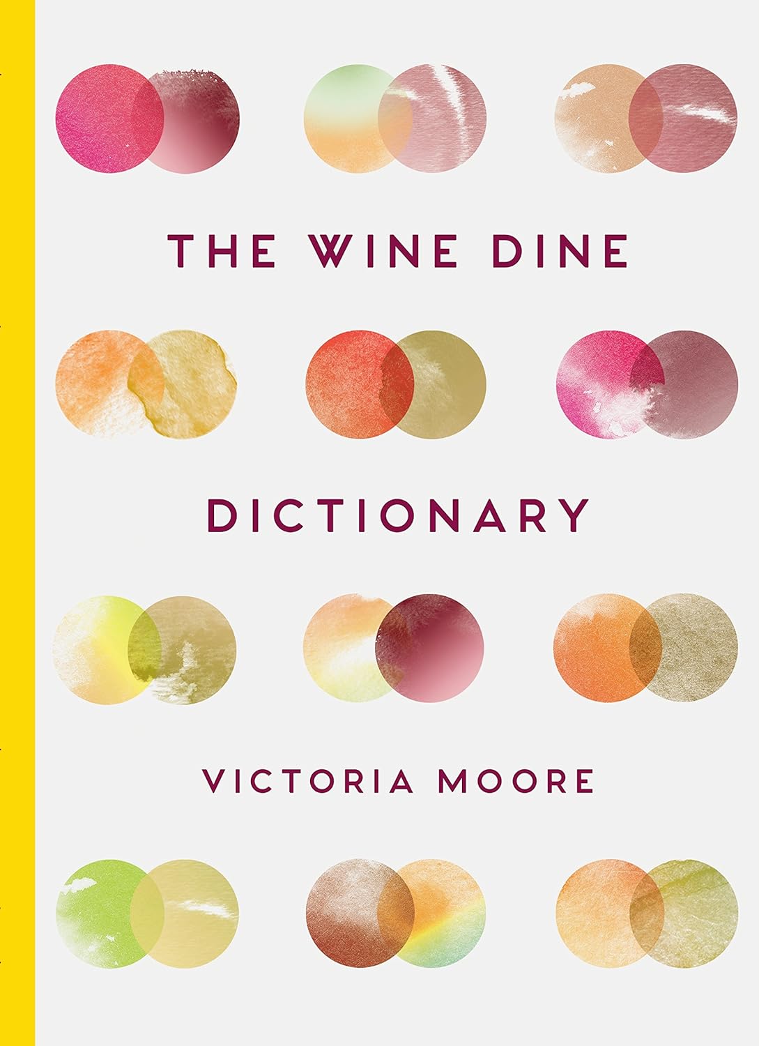 Quadrille - The Wine Dine Dictionary - Lacbleu Wines - B9781783782093 - 9781783782093