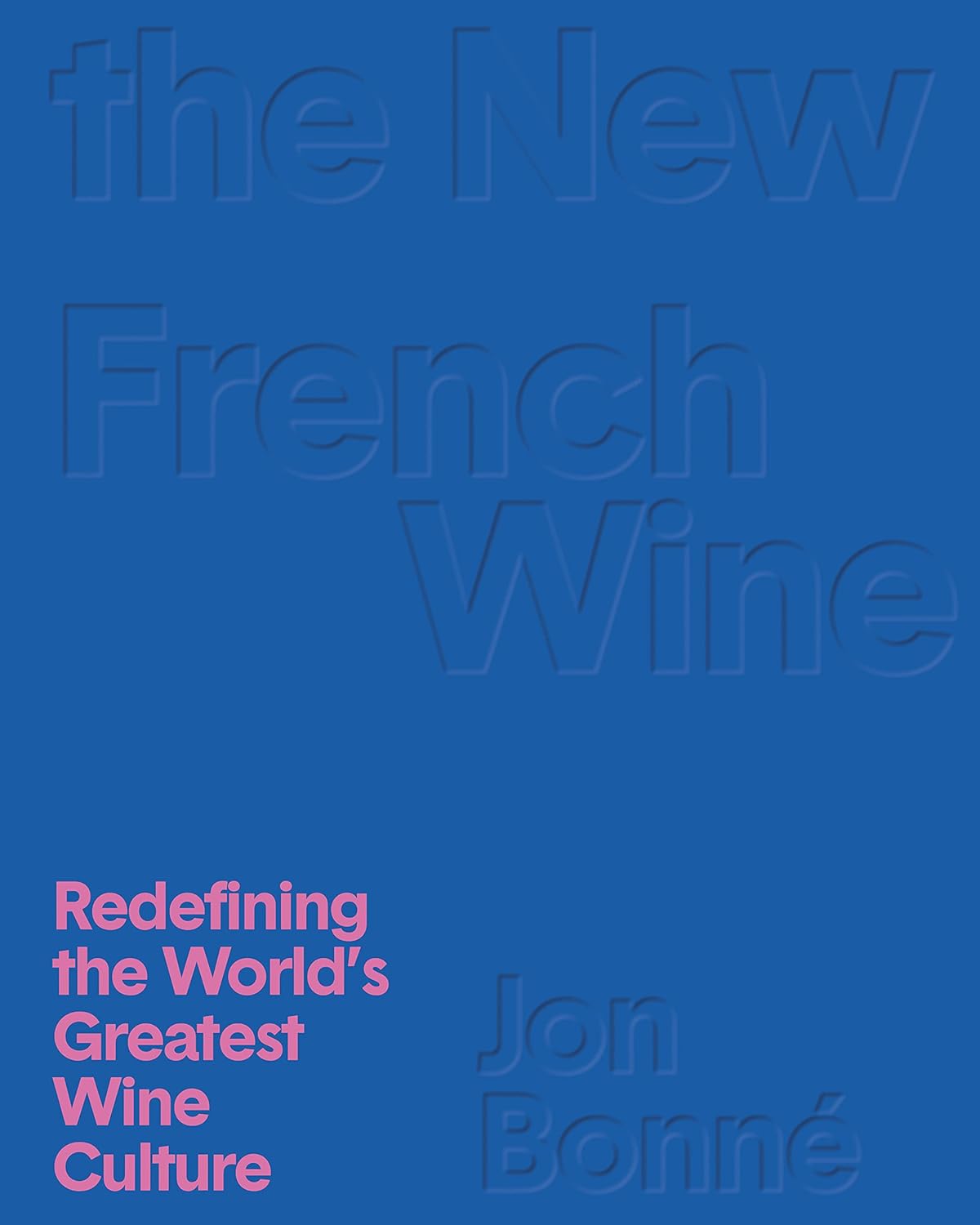 Ten Speed Press - The New French Wine, Two Book Box Set, Hardback - Lacbleu Wines - B9781607749233 - 9781607749233