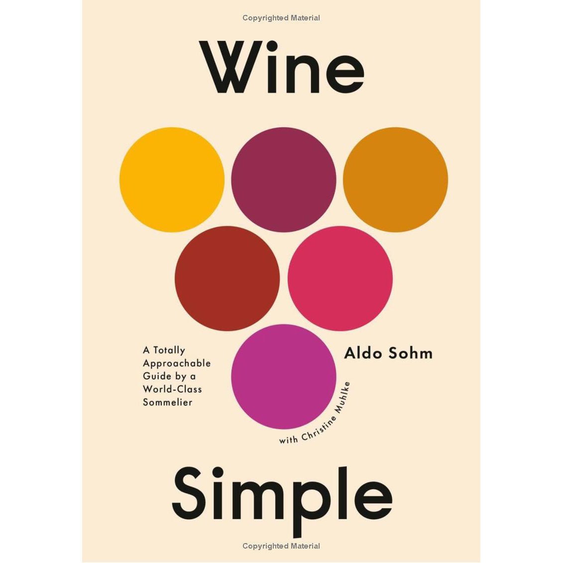 Clarkson Potter - Wine Simple: A Totally Approachable Guide by a World - Class Sommelier - Lacbleu Wines - 9781984824257 - 9781984824257