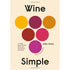 Clarkson Potter - Wine Simple: A Totally Approachable Guide by a World - Class Sommelier - Lacbleu Wines - 9781984824257 - 9781984824257